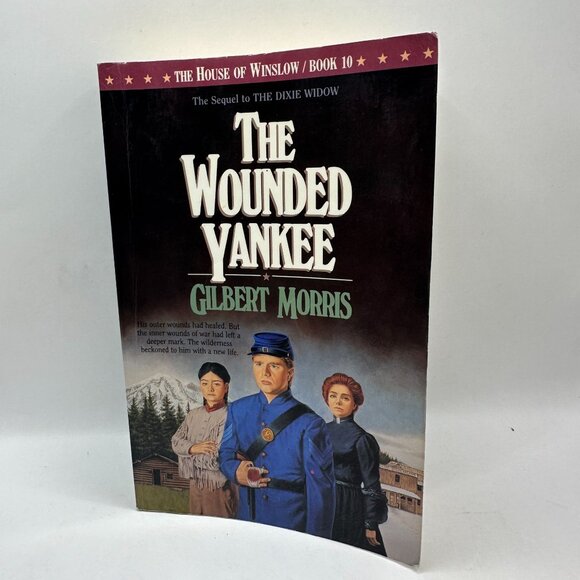 The Wounded Yankee (the House of Winslow #10) Gilbert Morris - Picture 2 of 6